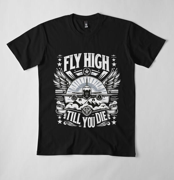 Fly high till you die